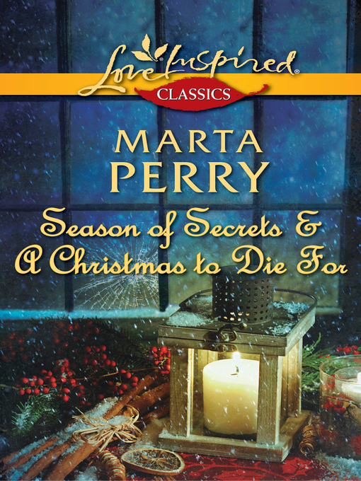 Title details for Season of Secrets & A Christmas to Die For by Marta Perry - Wait list
